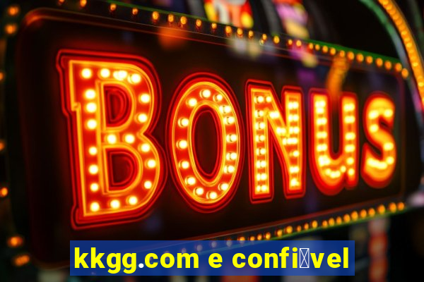 kkgg.com e confi谩vel